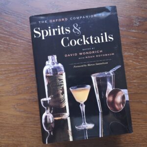 The Oxford Companion to Spirits and Cocktails